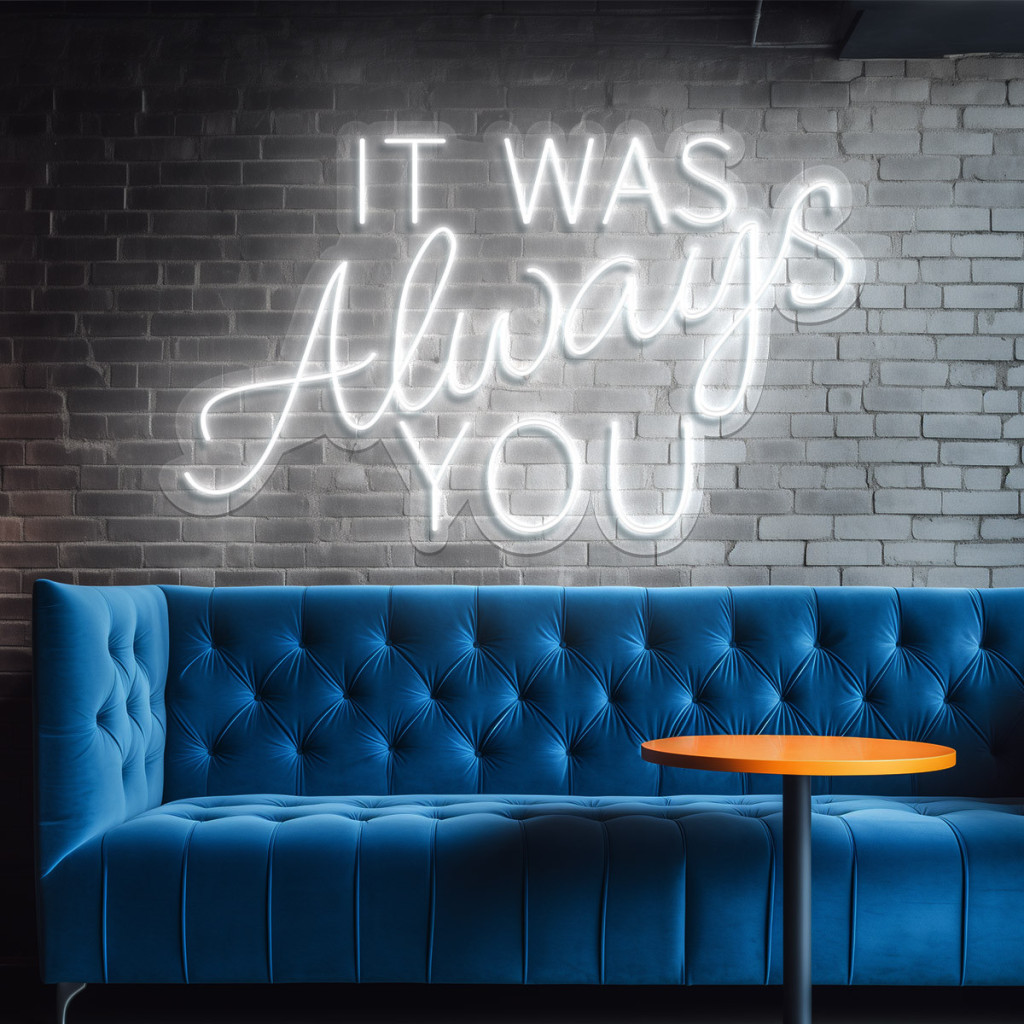It was always you Semn Luminos Neon Led