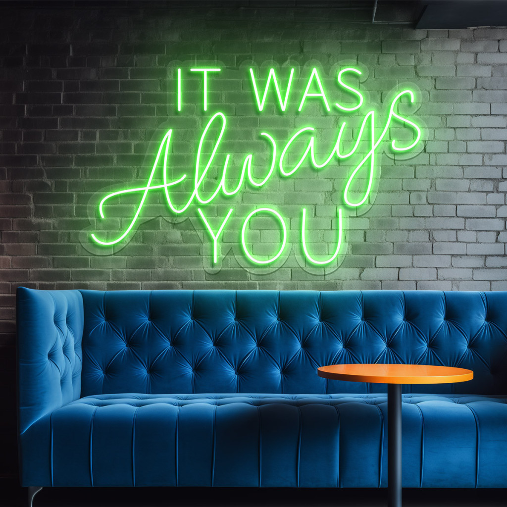 It was always you Semn Luminos Neon Led