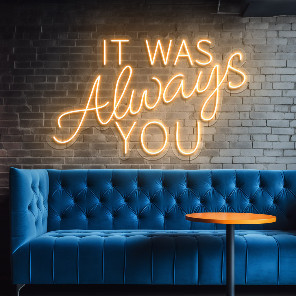 It was always you Semn Luminos Neon Led